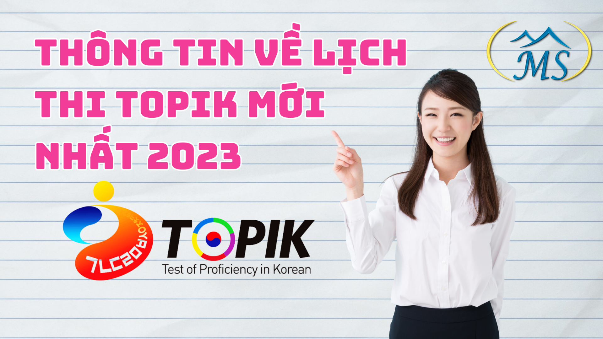 THÔNG TIN VỀ LỊCH THI TOPIK MỚI NHẤT 2023